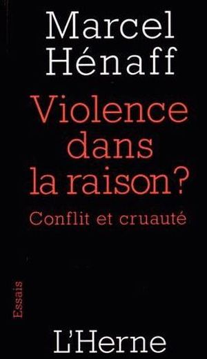 Violence dans la raison ?