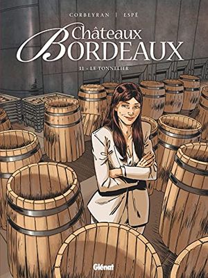 Le Tonnelier - Châteaux Bordeaux, tome 11