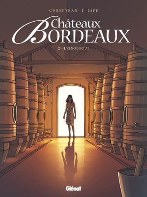 L'Œnologue - Châteaux Bordeaux, tome 2