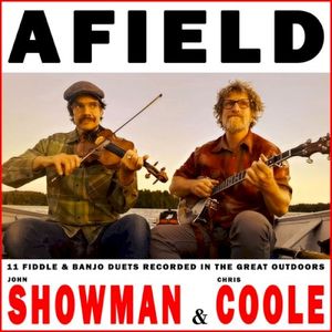 Afield: 11 Fiddle and Banjo Duets Recorded in the Great Outdoors