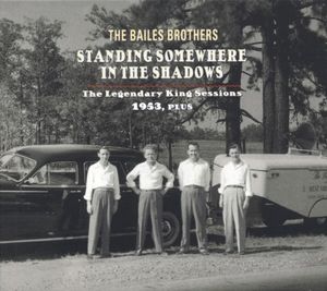 Standing Somewhere In The Shadows (The Legendary King Sessions 1953, Plus)