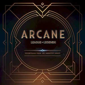 Arcane League of Legends (Soundtrack From the Animated Series) (OST)