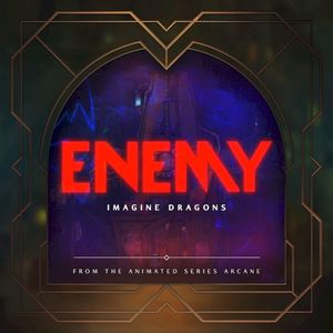 Enemy (from the animated series Arcane) (OST)