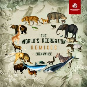 The World’s Recreation Remixes