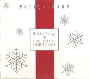Pottery Barn Holiday Trilogy: Essential Christmas