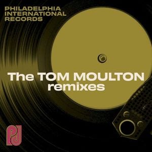 Philadelphia International Records: The Tom Moulton Remixes