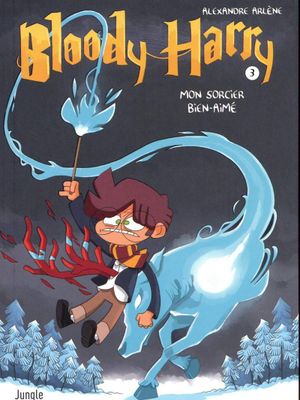 Mon sorcier bien aimé - Bloody Harry, tome 3