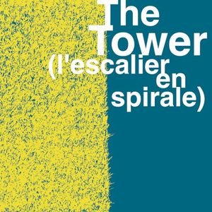 The Tower (L'Escalier en spirale)