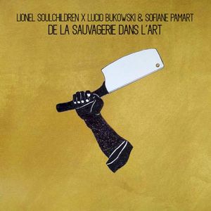 De la sauvagerie dans l’art (Single)