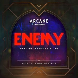 Enemy (from the animated series Arcane: League of Legends) (OST)