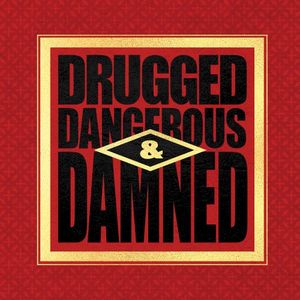 Drugged Dangerous & Damned (Jagz's clean short)