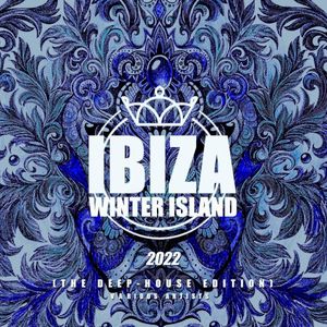 Ibiza Winter Island 2022 (The Deep‐House Edition)