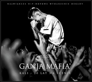 Ganja Mafia. Kali 20 lat na scenie (Live)