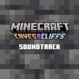 Minecraft: Caves & Cliffs (Original Game Soundtrack) (OST)