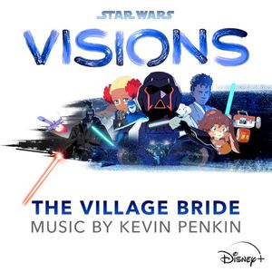 Star Wars: Visions - The Village Bride (OST)
