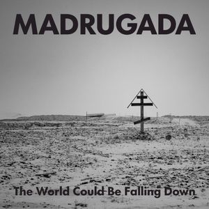The World Could Be Falling Down (Single)