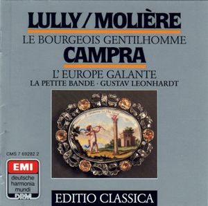 Lully: Le Bourgeois Gentilhomme / Campra: L'Europe Galante