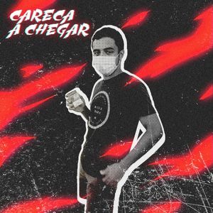 Careca a Chegar (Single)