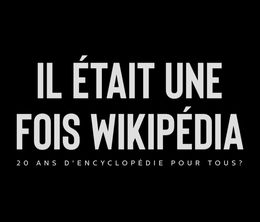 image-https://media.senscritique.com/media/000020412003/0/il_etait_une_fois_wikipedia_20_ans_d_encyclopedie_en_ligne.jpg