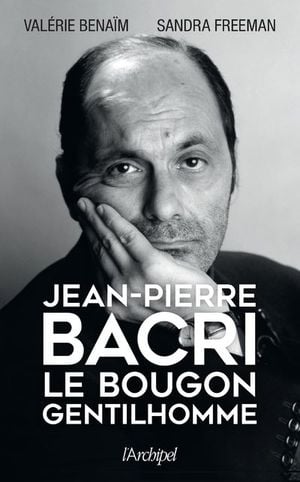 Jean-Pierre Bacri: Le Bougon Gentilhomme