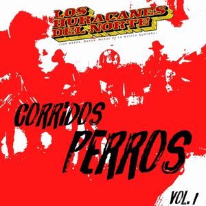 Corridos perros, vol.1