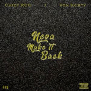 Neva Make It Back (Single)