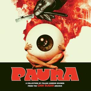 PAURA: A Collection of Italian Horror Sounds From the CAM Sugar Archive