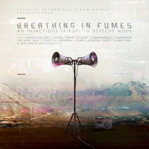 Breathing In Fumes (An Infactious Tribute to Depeche Mode)