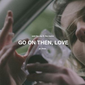 Go On Then, Love (Single)