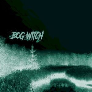 Bog Witch (Single)