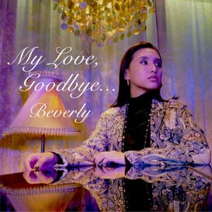 My Love, Goodbye… (Single)