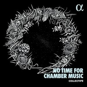 No Time for Chamber Music