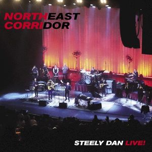 Northeast Corridor: Steely Dan Live! (Live)