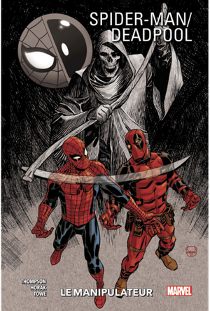 Le Manipulateur - Spider-Man / Deadpool (Marvel Fresh Start), tome 3