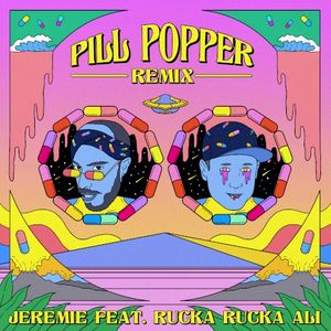 Pill Popper Remix