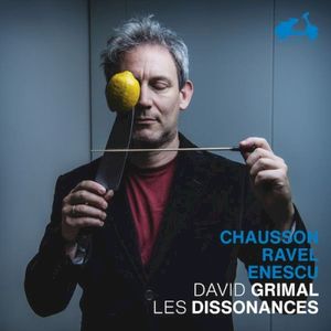 Chausson, Ravel, Enescu