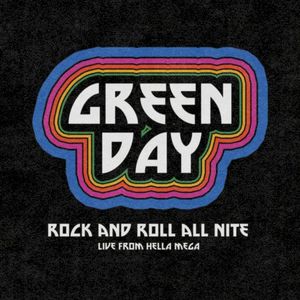 Rock and Roll All Nite (Live from Hella Mega) (Live)