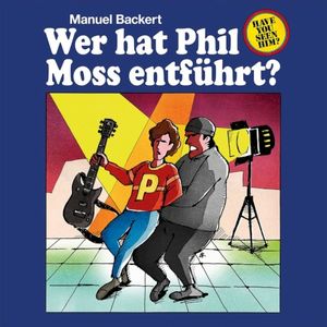 Wer hat Phil Moss entführt?