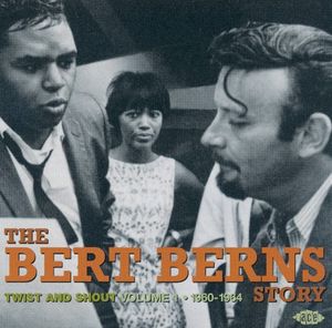 The Bert Berns Story, Volume 1: Twist & Shout 1960-1964