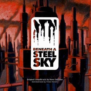 Beneath A Steel Sky - Reorchestrated