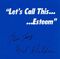 Let’s Call This.... Esteem (Live)