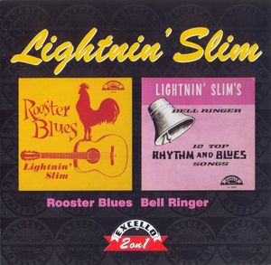 Rooster Blues / Lightnin’ Slim’s Bell Ringer