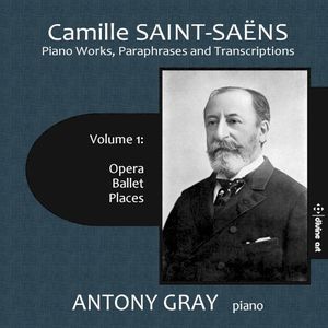 Piano Works, Paraphrases and Transcriptions, Volume 1: Opera / Ballet / Places