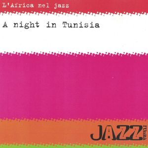 L'Africa nel jazz: A Night in Tunisia