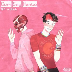 Cum Say Henlo (Pro mix) (Single)