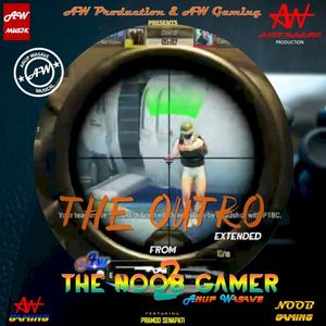 The Outro (Extended) [From "The Noob Gamer 2"] (Single)