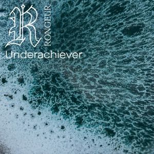 Underachiever (Single)