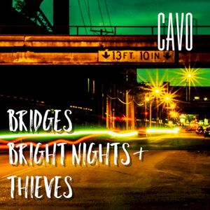 Bridges, Bright Nights & Thieves
