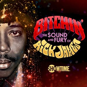Bitchin': The Sound and Fury of Rick James