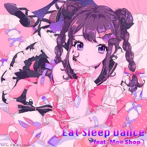 Eat Sleep Dance (Single)